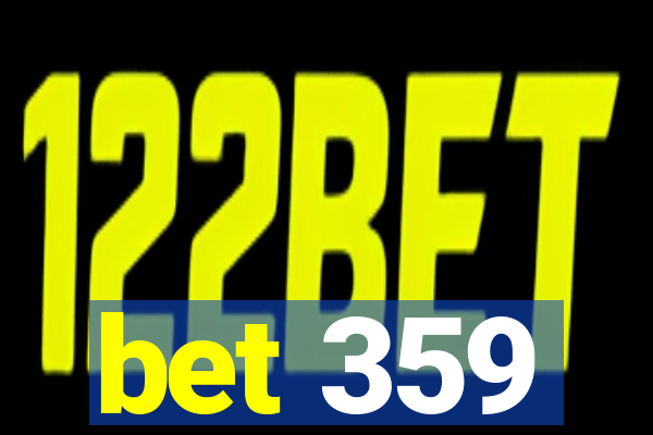 bet 359